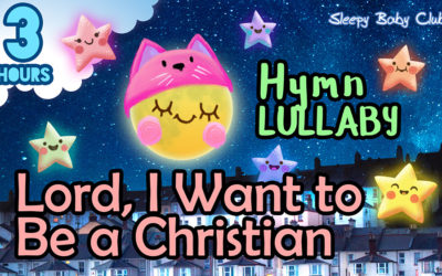 Lord, I Want to Be a Christian