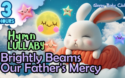 Brightly Beams Our Father’s Mercy