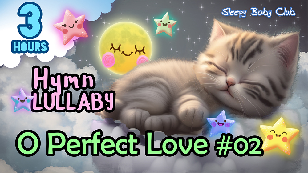 O Perfect Love #02
